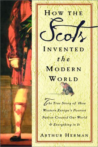 Bìa sách "Người Scotland đã sáng tạo ra thế giới hiện đại như thế nào" (Nguồn ảnh: amazon.com)