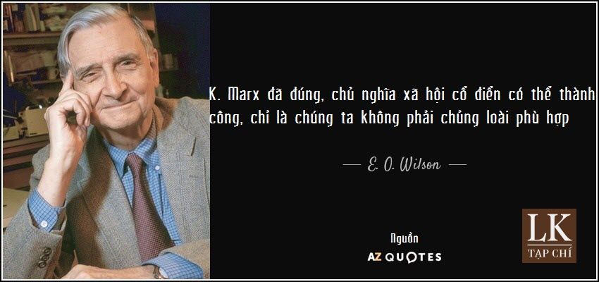 quote-karl-marx-was-right-socialism-works-it-is-just-that-he-had-the-wrong-species-e-o-wilson-41-16-39