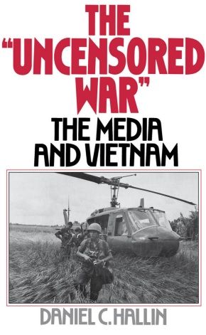 Bìa sách “’Cuộc Chiến Không Bị Kiểm Duyệt’: Truyền Thông và Việt Nam” – Daniel C. Hallin 